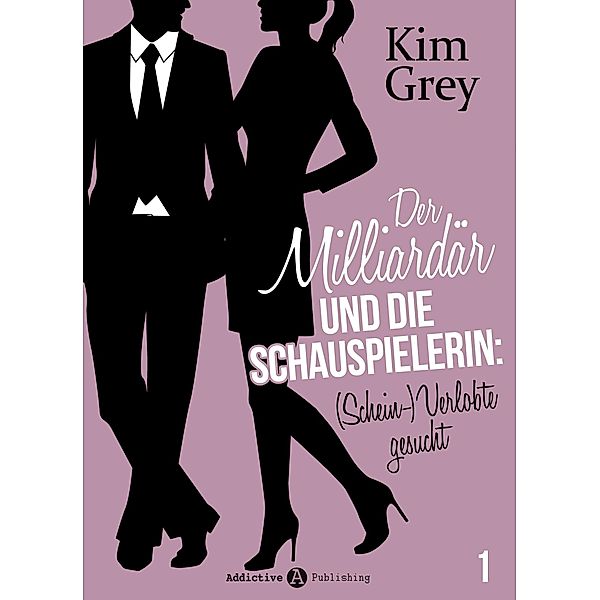 Der Milliardär und die Schauspielerin: (Schein-)Verlobte gesucht, 1, Kim Grey