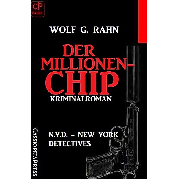 Der Millionen-Chip: N.Y.D. - New York Detectives, Wolf G. Rahn