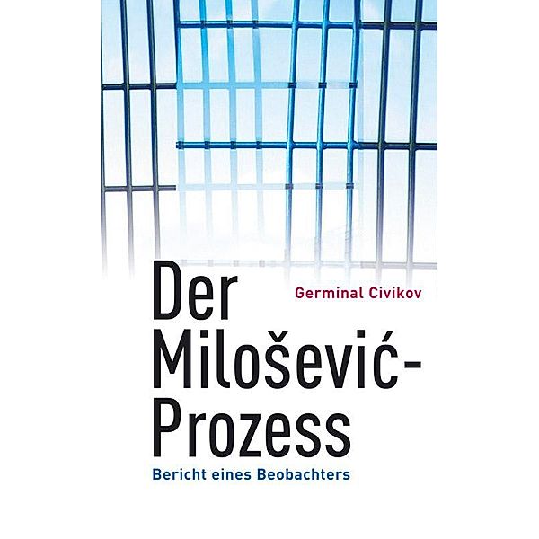 Der Milosevic-Prozess, Germinal Civikov