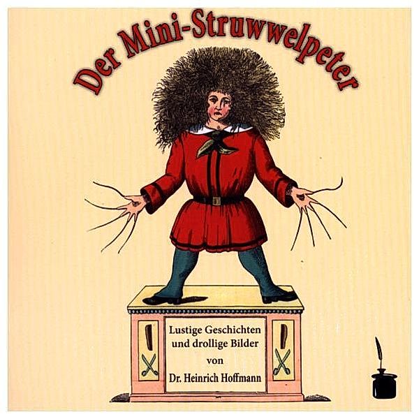 Der Mini-Struwwelpeter, Heinrich Hoffmann