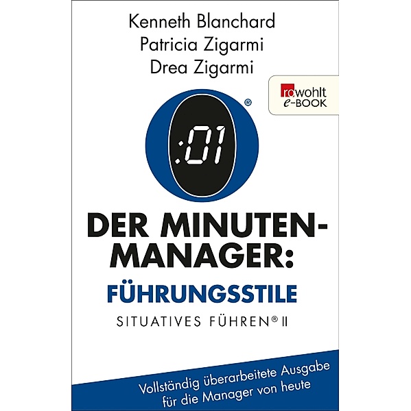 Der Minuten-Manager: Führungsstile / Sachbuch, Kenneth Blanchard, Patricia Zigarmi, Drea Zigarmi