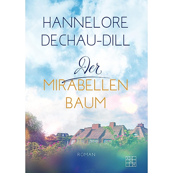 Der Mirabellenbaum, Hannelore Dechau-Dill