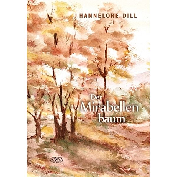 Der Mirabellenbaum, Großdruck, Hannelore Dill