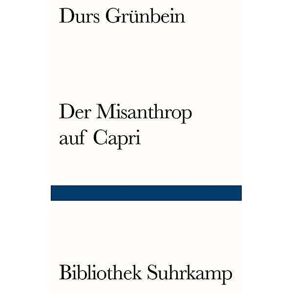 Der Misanthrop auf Capri, Durs Grünbein