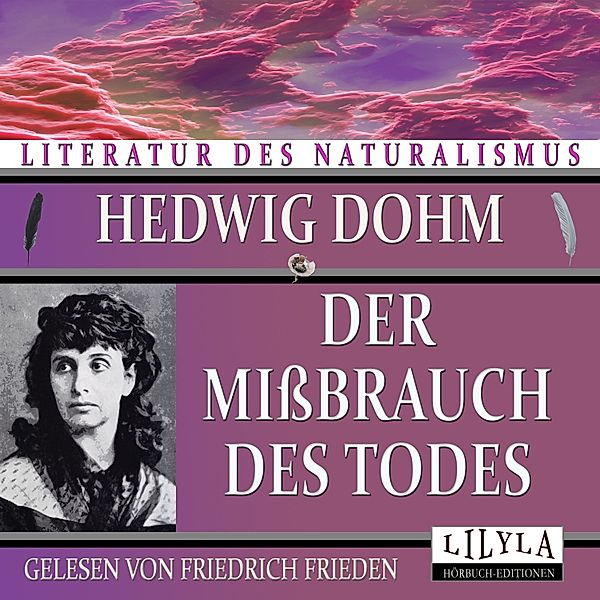 Der Missbrauch des Todes, Hedwig Dohm