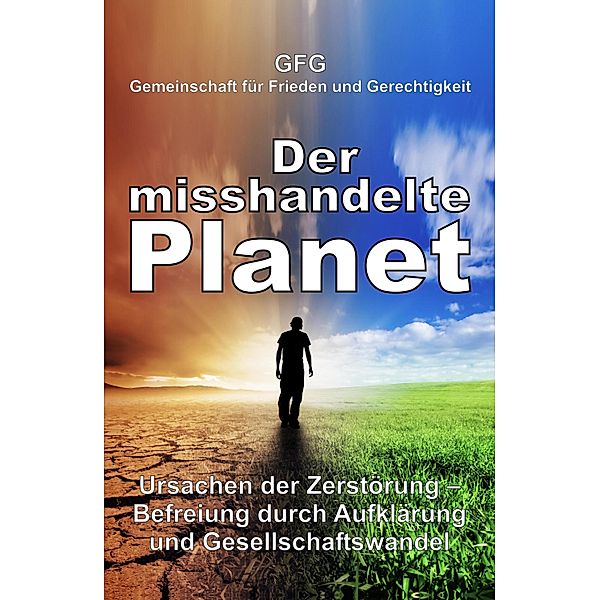 Der misshandelte Planet, GFG Gemeinschaft für Frieden und Gerechtigkeit