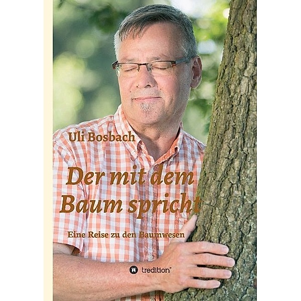 Der mit dem Baum spricht, Uli Bosbach