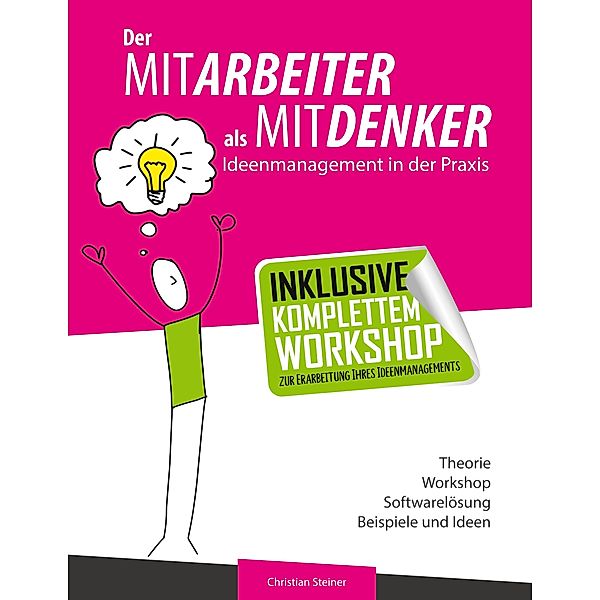 Der Mitarbeiter als Mitdenker, Christian Steiner