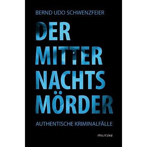 Der Miternachtsmörder, Bernd U Schwenzfeier