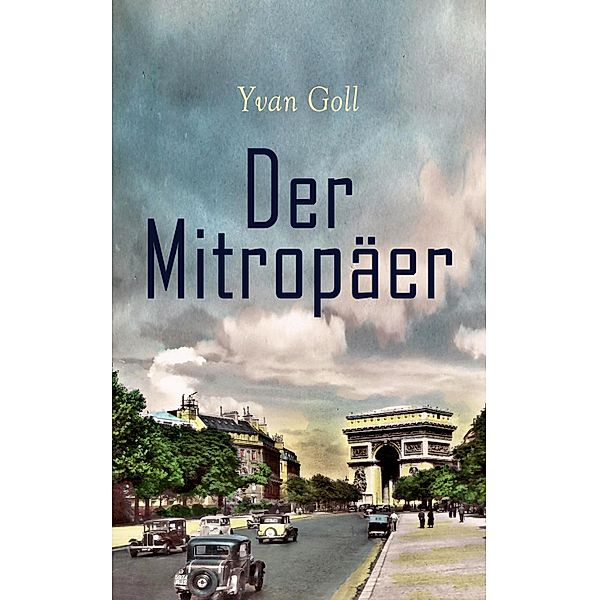 Der Mitropäer, Yvan Goll