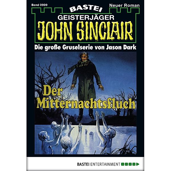 Der Mitternachtsfluch (2. Teil) / John Sinclair Bd.999, Jason Dark