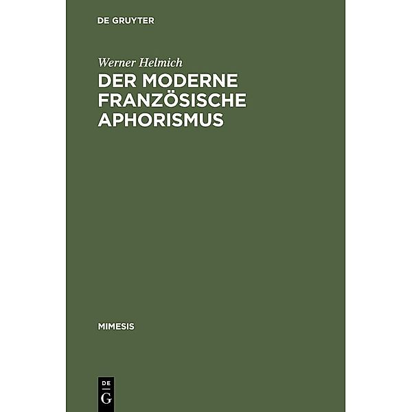 Der moderne französische Aphorismus / mimesis Bd.9, Werner Helmich