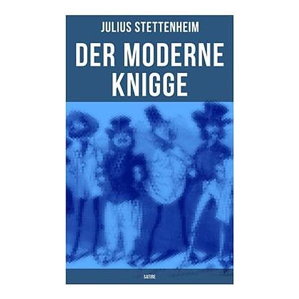 Der Moderne Knigge (Satire), Julius Stettenheim