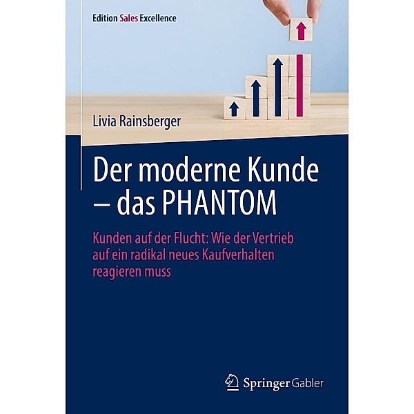Der moderne Kunde - das PHANTOM / Edition Sales Excellence, Livia Rainsberger