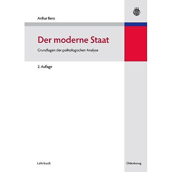 Der moderne Staat / Lehr- und Handbücher der Politikwissenschaft, Arthur Benz