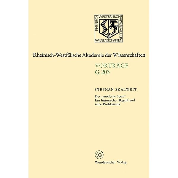 Der moderne Staat / Rheinisch-Westfälische Akademie der Wissenschaften Bd.G 203, Stephan Skalweit