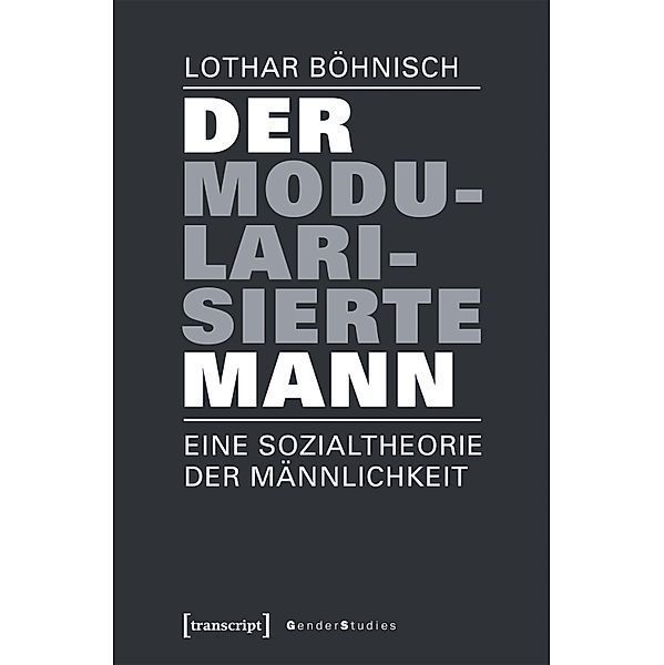 Der modularisierte Mann / Gender Studies, Lothar Böhnisch