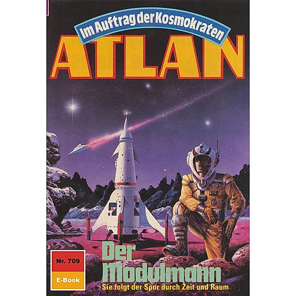 Der Modulmann (Heftroman) / Perry Rhodan - Atlan-Zyklus Im Auftrag der Kosmokraten (Teil 1) Bd.709, H. G. Ewers