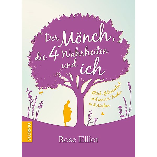 Der Mönch, die 4 Wahrheiten und ich, Rose Elliot