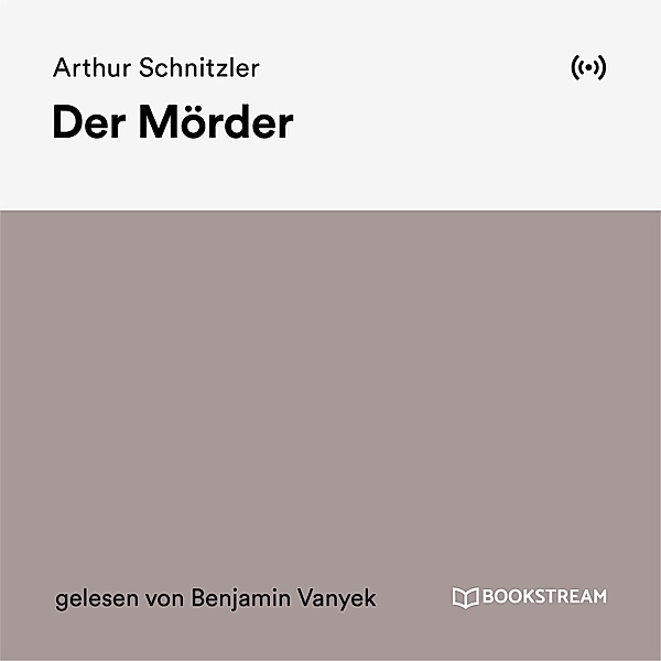 Der Mörder, Arthur Schnitzler