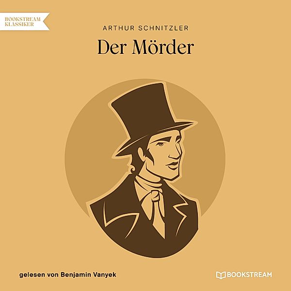 Der Mörder, Arthur Schnitzler