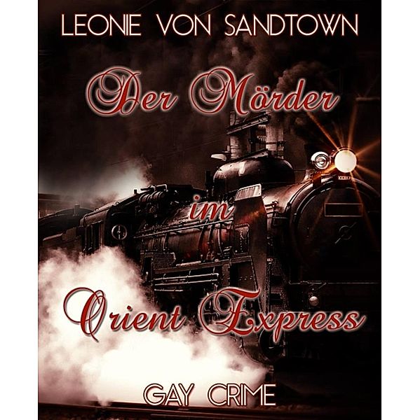 Der Mörder im Orient Express, Leonie von Sandtown