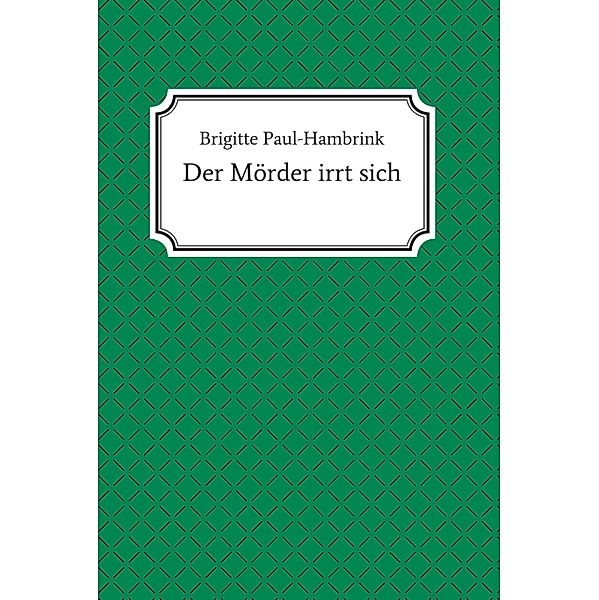 Der Mörder irrt sich, Brigitte Paul-Hambrink