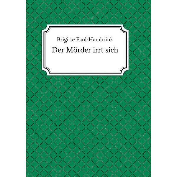 Der Mörder irrt sich, Brigitte Paul-Hambrink