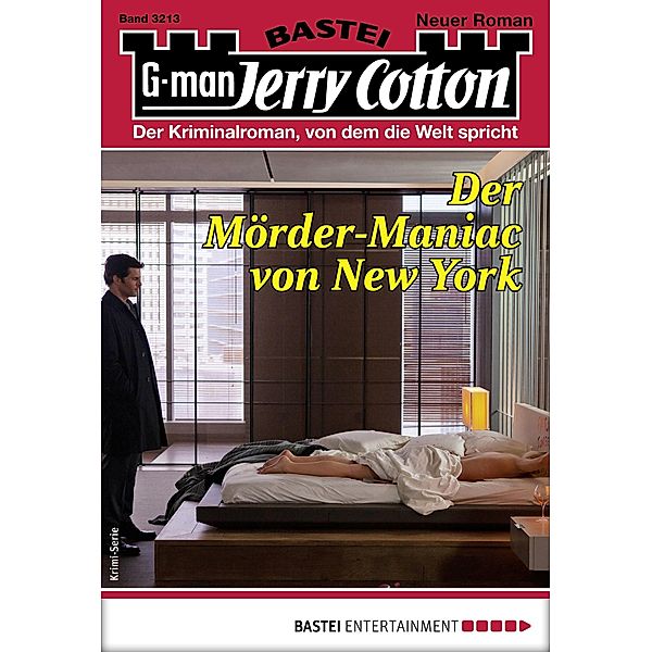 Der Mörder-Maniac von New York / Jerry Cotton Bd.3213, Jerry Cotton