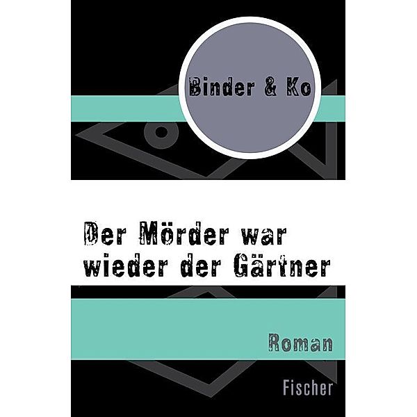 Der Mörder war wieder der Gärtner / Die Frau in der Gesellschaft, Binder & Ko