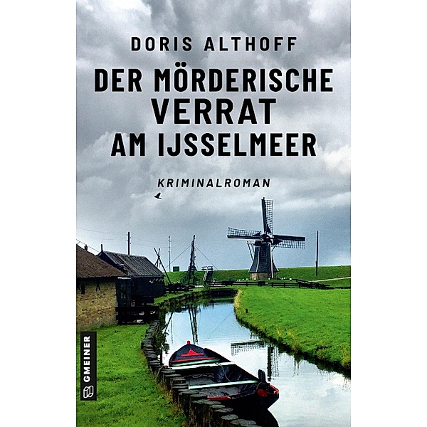 Der mörderische Verrat am IJsselmeer / Hauptkommissarin Wallis Windsbraut Bd.2, Doris Althoff