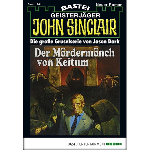 Der Mördermönch von Keitum / John Sinclair Bd.1241, Jason Dark
