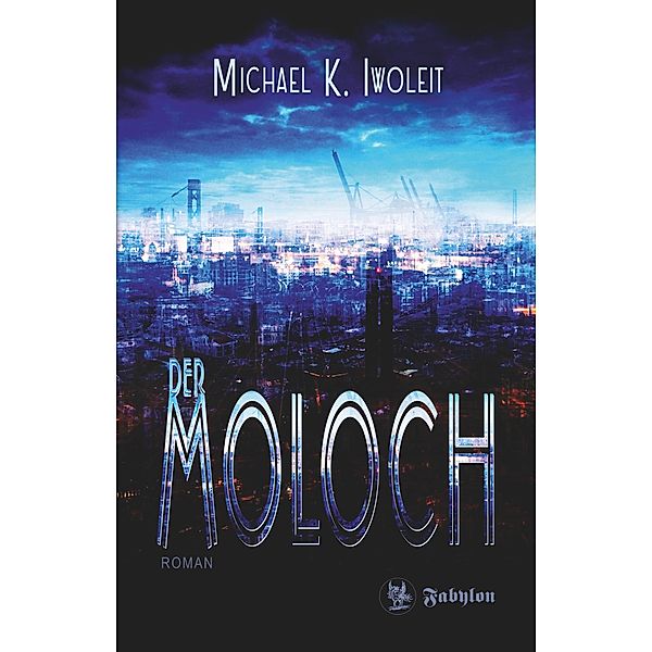 Der Moloch, Michael K. Iwoleit