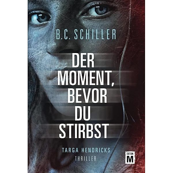 Der Moment, bevor du stirbst, B. C. Schiller