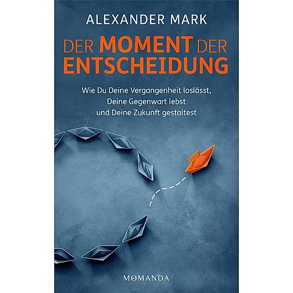 Der Moment der Entscheidung, Alexander Mark