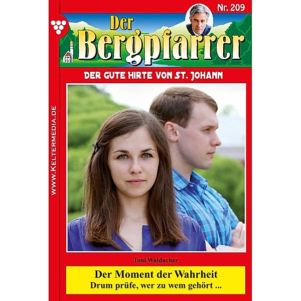 Der Moment der Wahrheit / Der Bergpfarrer Bd.209, TONI WAIDACHER