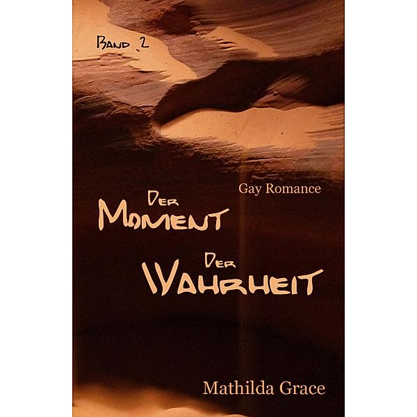 Der Moment der Wahrheit - Teil 2, Mathilda Grace