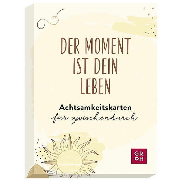 Der Moment ist dein Leben - Achtsamkeitskarten für zwischendurch, Groh Verlag