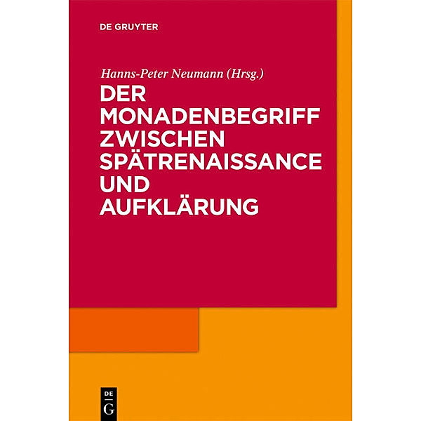 Der Monadenbegriff zwischen Spätrenaissance und Aufklärung