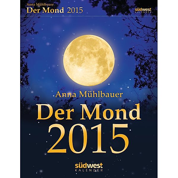 Der Mond 2015 Abreißkalender, Anna Mühlbauer
