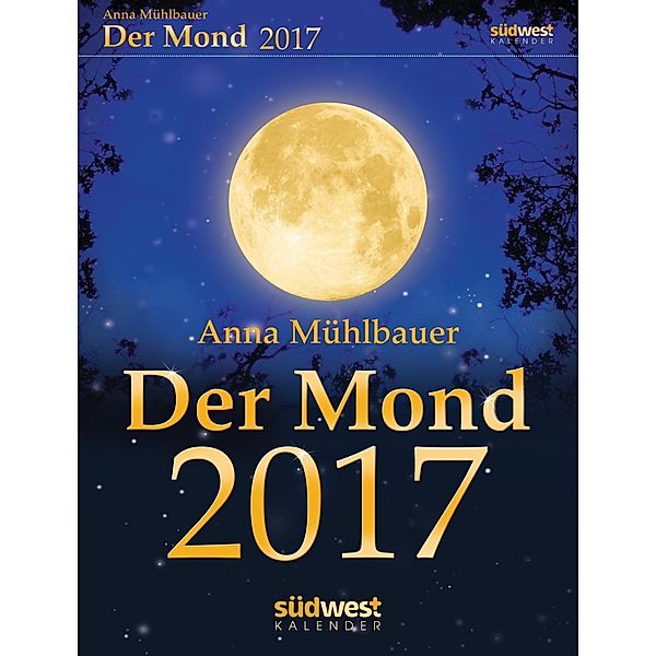 Der Mond 2017, Textabreisskalender, Anna Mühlbauer