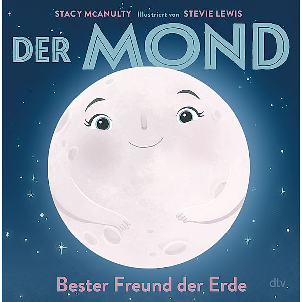 Der Mond - Bester Freund der Erde / Planeten-Bilderbuch Bd.2, Stacy McAnulty
