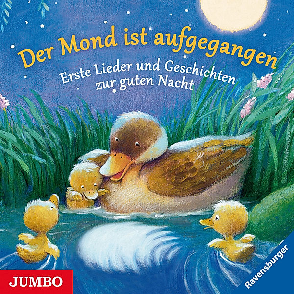 Der Mond ist aufgegangen. Erste Lieder und Geschichten zur guten Nacht, Anonymus