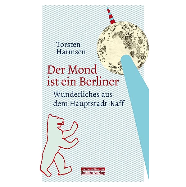 Der Mond ist ein Berliner, Torsten Harmsen