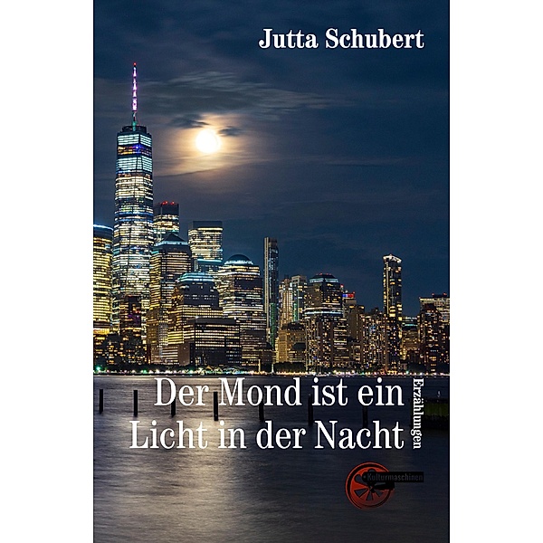Der Mond ist ein Licht in der Nacht, Jutta Schubert