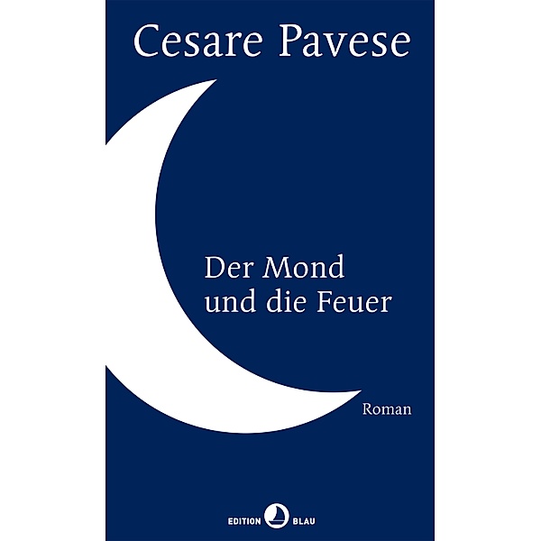 Der Mond und die Feuer / Edition Blau, Cesare Pavese