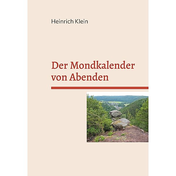 Der Mondkalender von Abenden, Heinrich Klein