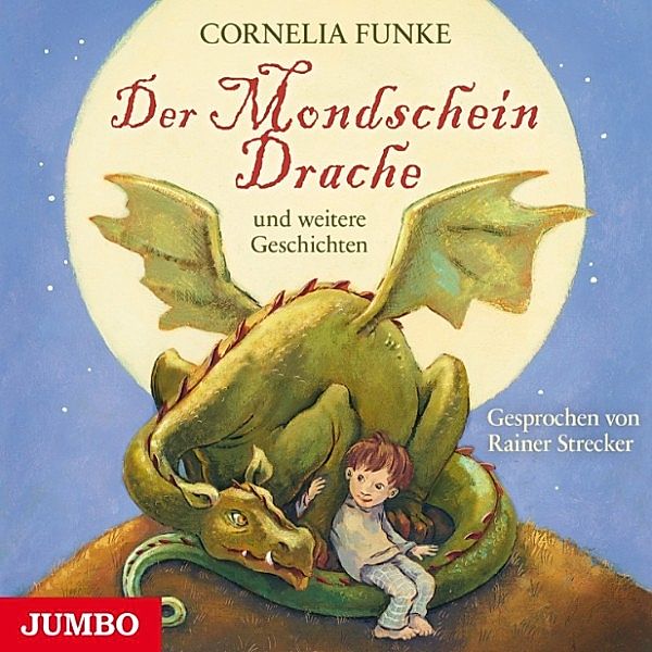 Der Mondscheindrache und weitere Geschichten, Cornelia Funke