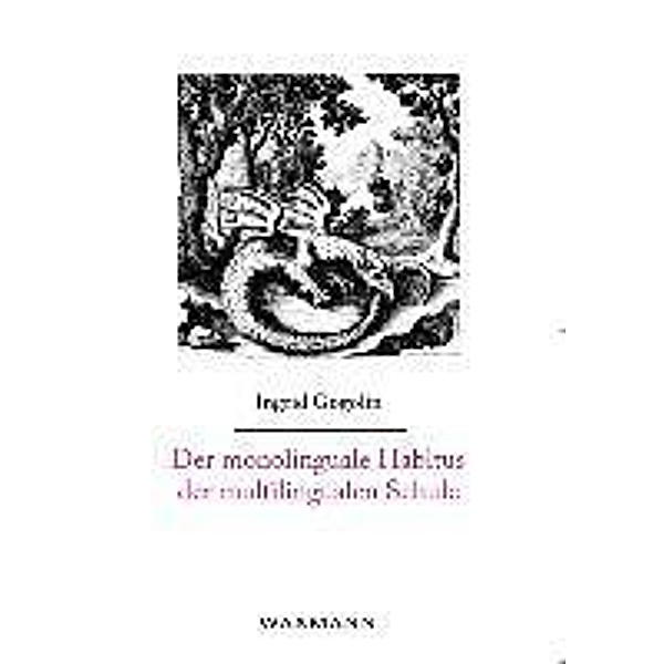 Der monolinguale Habitus der multilingualen Schule, Ingrid Gogolin