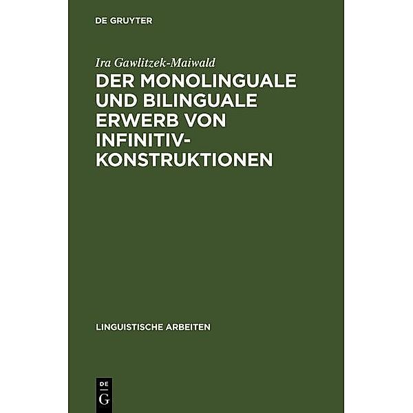 Der monolinguale und bilinguale Erwerb von Infinitivkonstruktionen / Linguistische Arbeiten Bd.370, Ira Gawlitzek-Maiwald